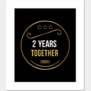 2 Years Together Posters and Art